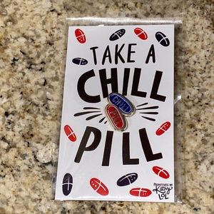 NWT Chill Pill Pin